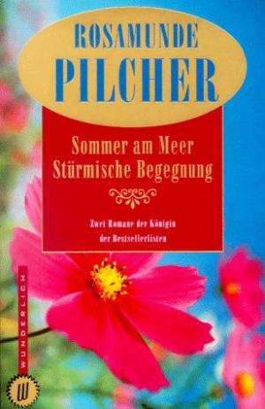 gebrauchtes Buch – Rosamunde Pilcher – Stürmische Begegnung / Sommer am Meer (2 Romane in 1 Band)