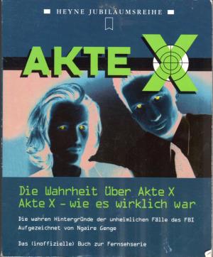 gebrauchtes Buch – Ngaire Genge – Akte X: Die Wahrheit über Akte X / Akte X - wie es wirklich war.