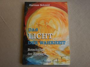 gebrauchtes Buch – Hermes Schmid – Das Licht der Wahrheit   -   Botschaften der Erzengel