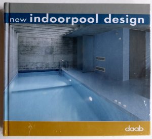 gebrauchtes Buch – New indoorpool design - Neuware -