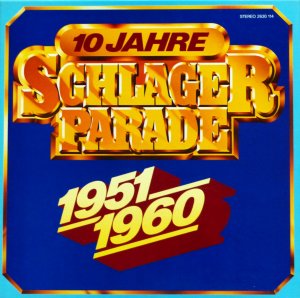 10 Jahre Schlagerparade 1951-1960