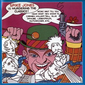 gebrauchter Tonträger – Spike Jones And His City Slickers – Spike Jones Is Murdering The Classics gebrauchter Tonträger – Spike Jones And His City Slickers – Spike Jones Is Murdering The Classics