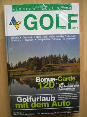 Golfurlaub mit dem Auto - GOLF Südeuropa 2011 / Mit Platzinformationen zu allen Golfanlagen, Reiseinformationen, Hoteltipps, Sehenswürdigkeiten