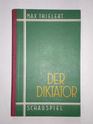 Der Diktator. Schauspiel in fünf Aufzügen