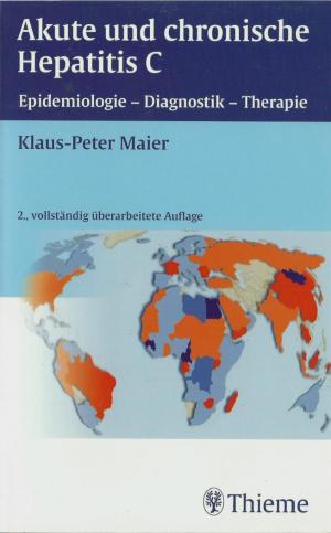 gebrauchtes Buch – Klaus-Peter Maier – Akute und chronische Hepatitis C - Epidemiologie - Diagnostik - Therapie