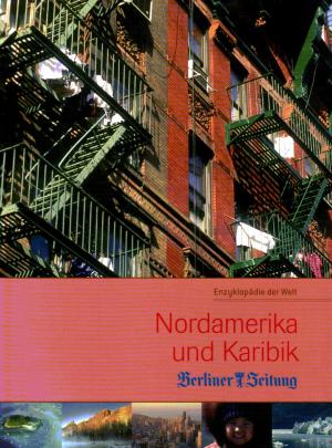 Enzyklopädie der Welt : Nordamerika und Karibik.