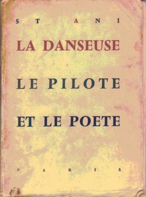 La Danseuse, le Pilote et le Poete