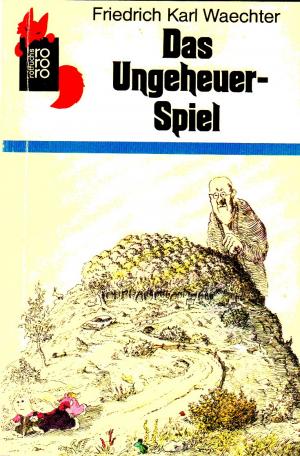 gebrauchtes Buch – Waechter, Friedrich Karl – Das Ungeheuer-Spiel