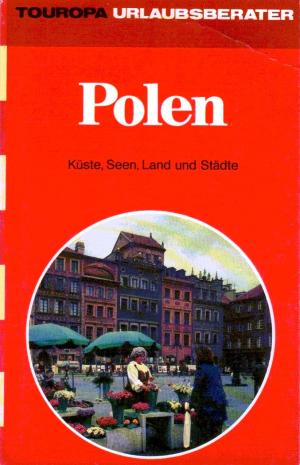 Polen : Küste, Seen, Land und Städte (Touropa-Urlaubsberater)