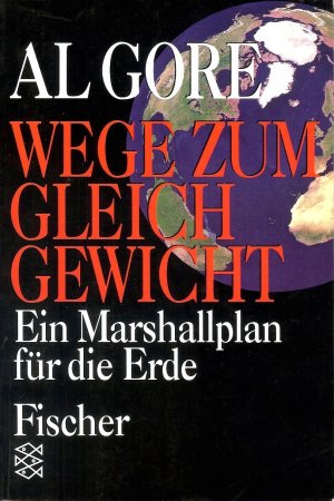 gebrauchtes Buch – Al Gore – Wege zum Gleichgewicht : Ein Marshallplan für die Erde