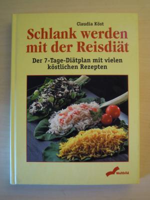 gebrauchtes Buch – Claudia Köst – Schlank werden mit der Reisdiät