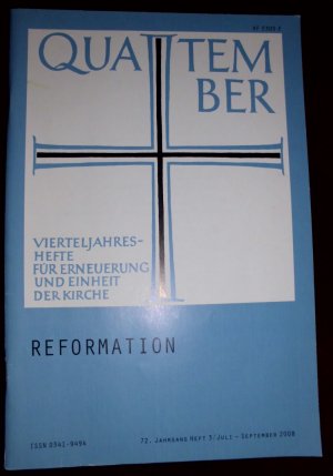 gebrauchtes Buch – Vierteljahreshefte für Erneuerung und Einheit der Kirche – QUATTEMBER - Reformation - Heft 3 Juli - Sept.2008