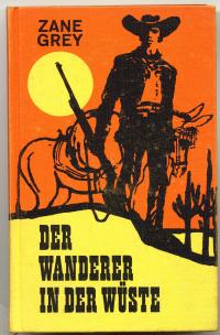 gebrauchtes Buch – Zane Grey – Der Wanderer in der Wüste