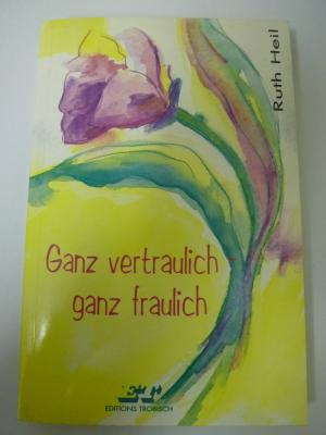 Ganz fraulich - ganz vertraulich