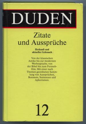 gebrauchtes Buch – Drosdowski, Günther; Köster, Rudolf; Müller, Wolfgang; Scholze-Stubenrecht, Werner – Zitate und Aussprüche (Der Duden in 12 Bänden)