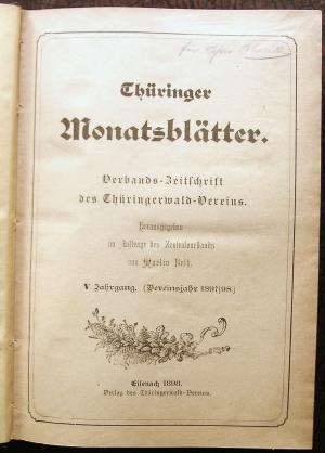 Thüringer Monatsblätter : Verbandszeitschrift des Thüringerwald-Vereins, 5.-13.Jahrgang, Vereinsjahre 1897/8-1905/6