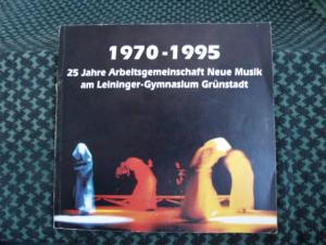 gebrauchtes Buch – Pieper, Katrin u – 1970 – 1995; 25 Jahre Arbeitsgemeinschaft Neue Musik am Leininger-Gymnasium Grünstadt