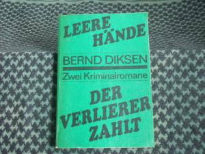 gebrauchtes Buch – Bernd Diksen – Leere Hände / Der Verlierer zahlt – Zwei Kriminalromane