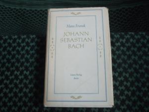 gebrauchtes Buch – Hans Franck – Johann Sebastian Bach. Die Geschichte seines Lebens.