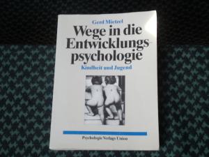 Wege in die Entwicklungspsychologie. Kindheit und Jugend.