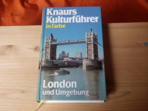 Knaurs Kulturführer in Farbe. London und Umgebung.