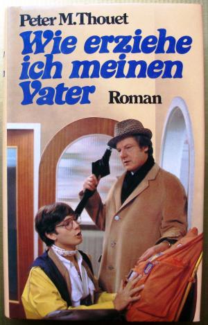 Wie erziehe ich meinen Vater (Roman, 1979)