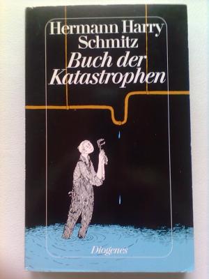 gebrauchtes Buch – Schmitz, Hermann H – Buch der Katastrophen