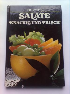 Salate. Knackig und Frisch. [Dr. Oetker].