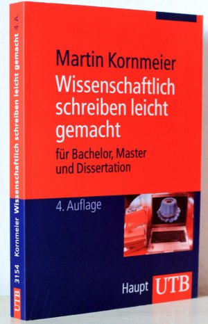 gebrauchtes Buch – Martin Kornmeier – Wissenschaftlich schreiben leicht gemacht - Für Bachelor, Master und Dissertation