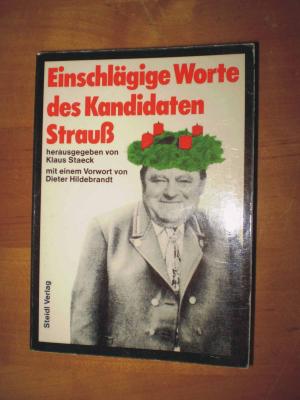 gebrauchtes Buch – Klaus Staeck – Einschlägige Worte von Franz Josef Strauss