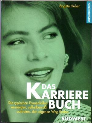 Das Karrierebuch Die Typischen Frauenfallen Vermeiden Selbstbewusst Brigitte Huber Buch Gebraucht Kaufen A01xdixe01zzj