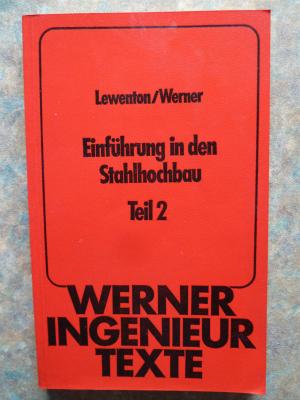 Einführung in den Stahlhochbau Teil 2 WIT Nr. 27 - Lewenton, Georg / Werner, Ernst