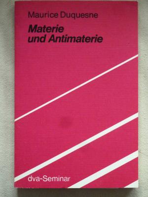 gebrauchtes Buch – Maurice Duquesne – "Materie und Antimaterie"