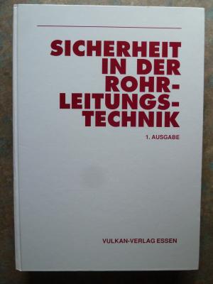 gebrauchtes Buch – Autorenkollektiv – Sicherheit in der Rohrleitungstechnik 1. Ausgabe