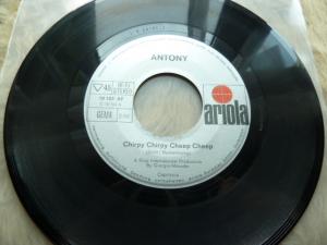 Anthony   A) "Chirpy Chirpy Cheep Cheep"  /   B)  "Delia", Rarität: Auf dem Label ist Antony gedruckt.