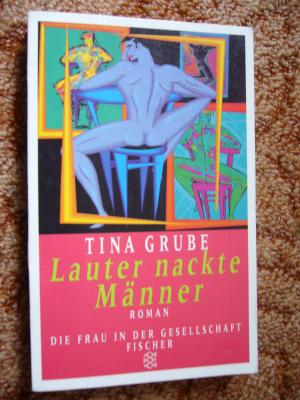 gebrauchtes Buch – Tina Grube – Lauter nackte Männer