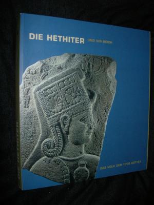 gebrauchtes Buch – Kunst- und Ausstellungshalle der Bundesrepublik Deutschland GmbH  – Die Hethiter und ihr Reich. Das Volk der 1000 Götter.