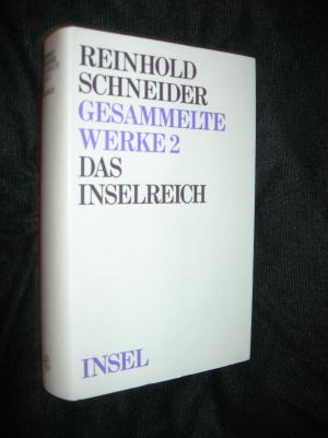 Gesammelte Werke Band 2: Das Inselreich. Gesetz und Grösse der britischen Macht.