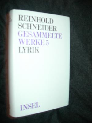 Gesammelte Werke Band 5. Lyrik. Auswahl und Nachwort von Christoph Perels.