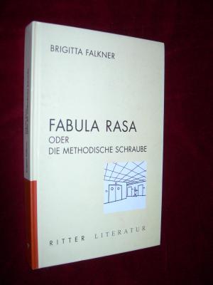 gebrauchtes Buch – Brigitta Falkner – Fabula Rasa oder die methodische Schraube.