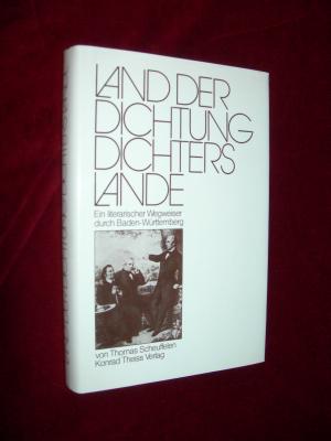 gebrauchtes Buch – Scheuffelen, Thomas; Dambacher – Land der Dichtung - Dichters Lande. Ein literarischer Wegweiser durch Baden-Würtemberg.