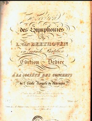 Op. 67] Collection des symphonies de L. van Beethoven en Grande Partition. Edition dédiée à la Société des Concerts de l`Ecole Royale de Musique et revue […]