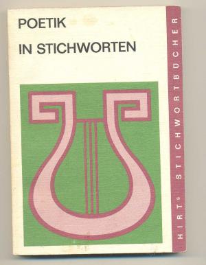 gebrauchtes Buch – Ivo Braak – Poetik in Stichworten - Literaturwissenschaftliche Grundbegriffe - Eine Einführung - Hirts Stichwortbücher