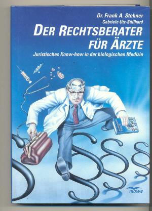 Der Rechtsberater für Ärzte - Juristisches Know-how in der biologischen Medizin