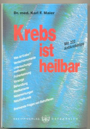 Krebs Ist Heilbar Maier Karl F Buch Gebraucht Kaufen