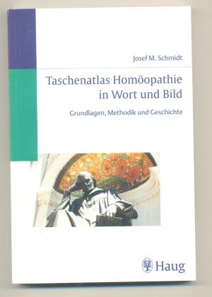 Taschenatlas der Homöopathie in Wort und Bild