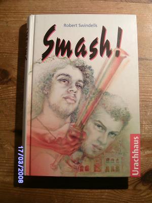 gebrauchtes Buch – Robert Swindells – Smash!