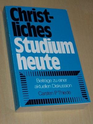 gebrauchtes Buch – Thiede, Carsten P – Christliches Studium heute