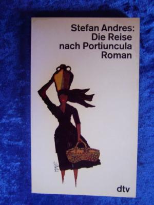 "Die Reise nach Portiuncula"