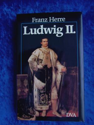 "Ludwig II. von Bayern (Sein Leben – Sein Land – Seine Zeit)"